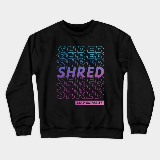 Shred Lead Guitarist Repeated Text Purple Gradient Crewneck Sweatshirt by nightsworthy